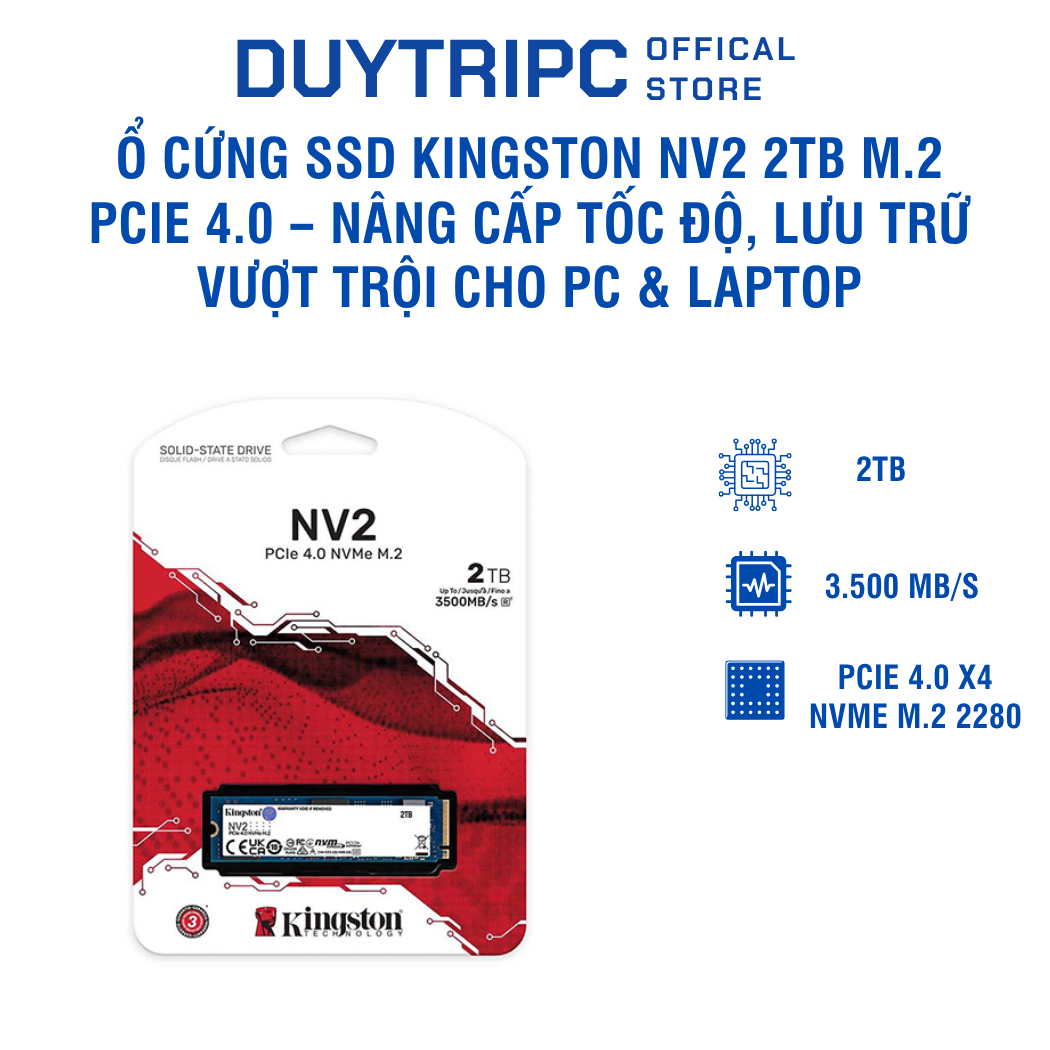 Ổ cứng SSD Kingston NV2 2TB M.2 PCIe 4.0 – Nâng cấp tốc độ, lưu trữ vượt trội cho PC & laptop